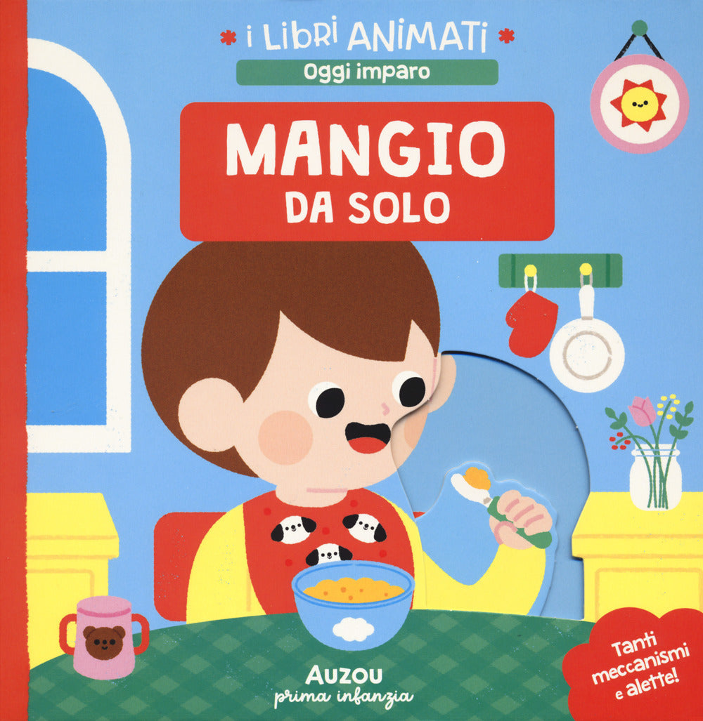 Mangio da solo. I libri animati. Oggi imparo. Ediz. a colori