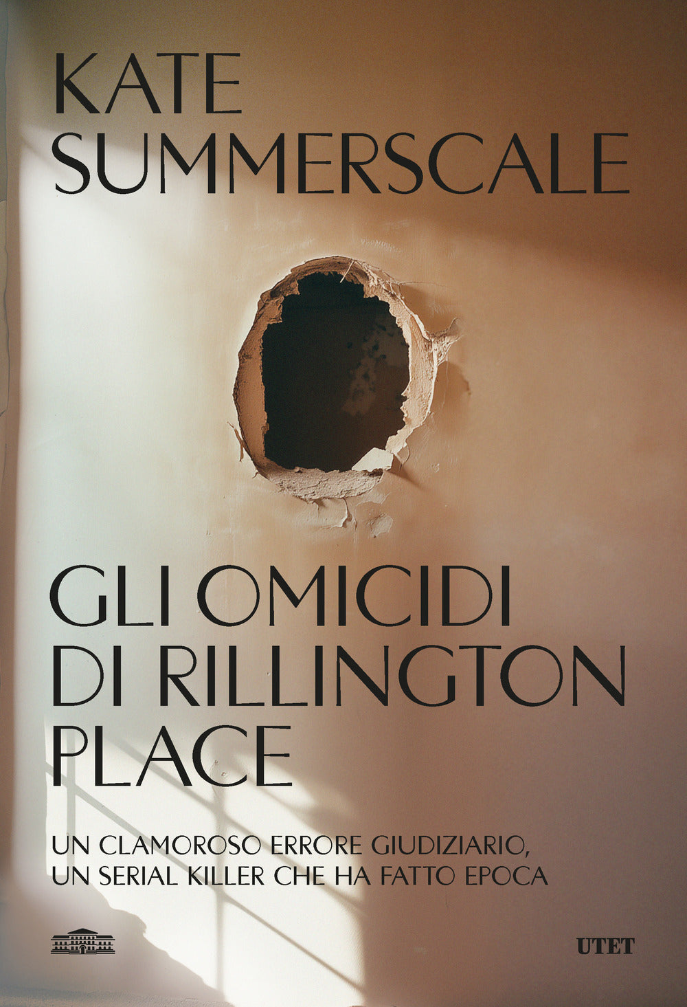 Gli omicidi di Rillington Place. Un clamoroso errore giudiziario, un serial killer che ha fatto epoca