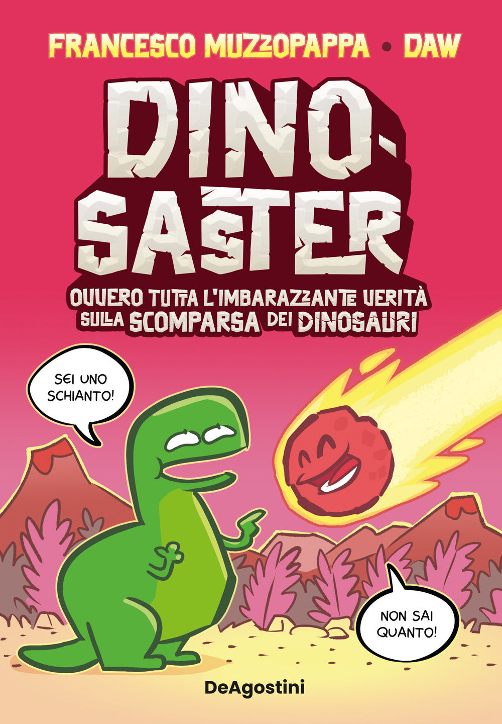 Dinosaster. Ovvero tutta l'imbarazzante verità sulla scomparsa dei dinosauri