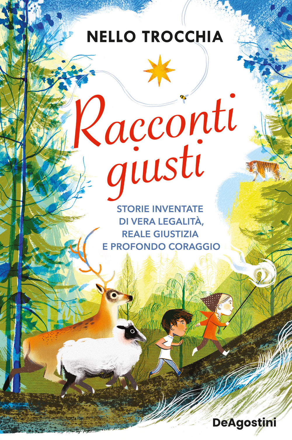 Racconti giusti. Storie inventate di vera legalità, reale giustizia e profondo coraggio