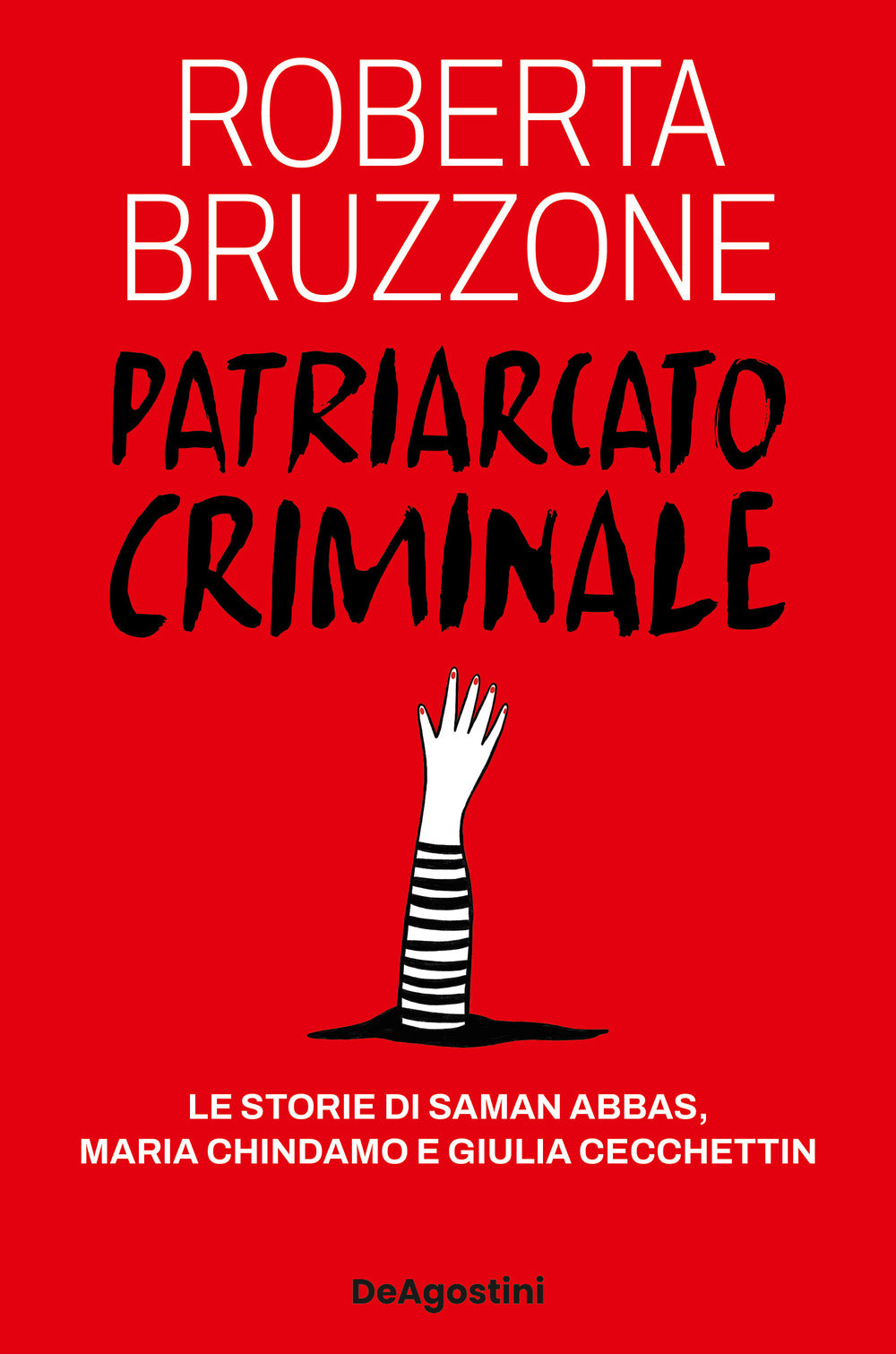 Patriarcato criminale. Le storie di Saman Abbas, Maria Chindamo e Giulia Cecchettin