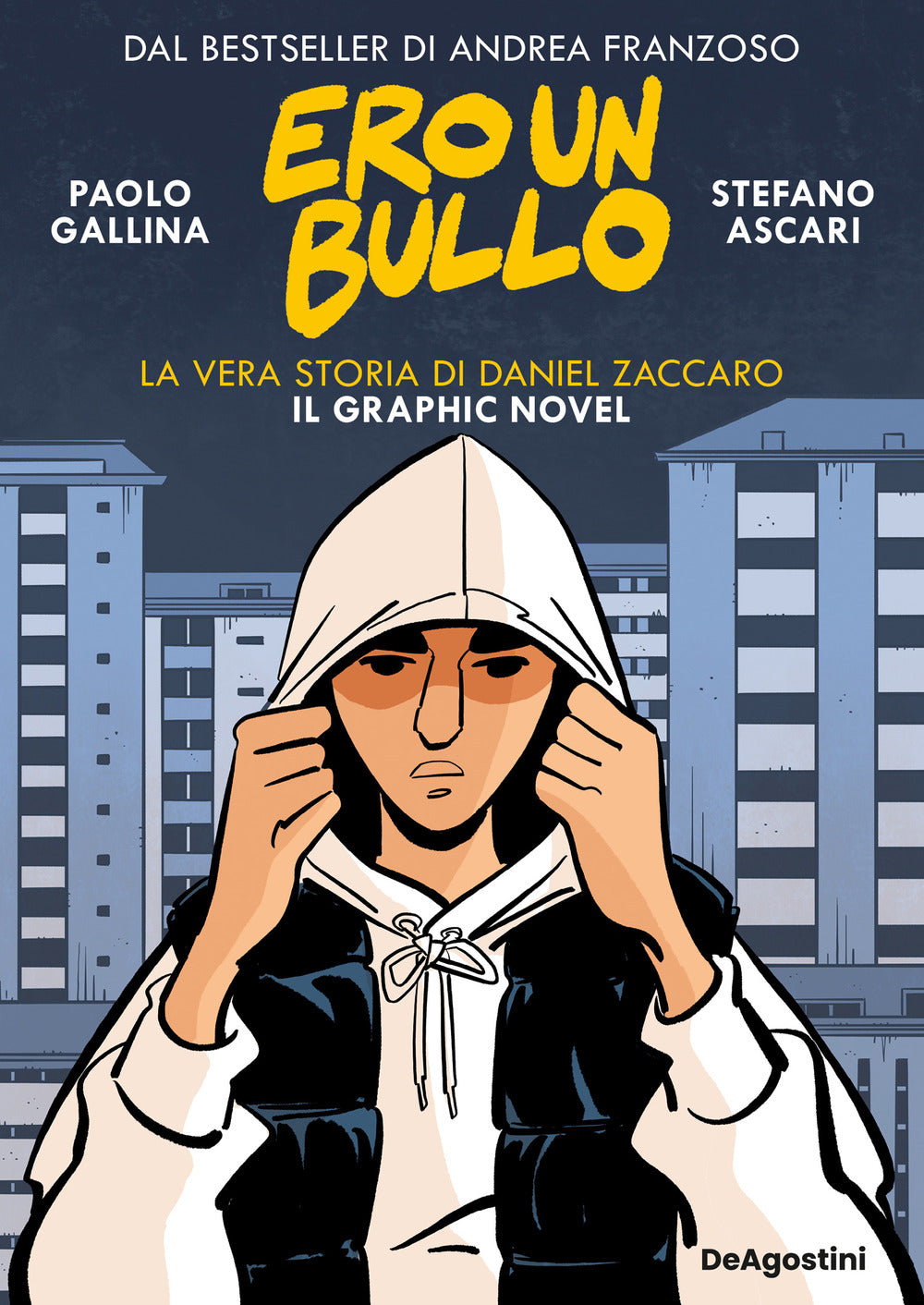 Ero un bullo. La vera storia di Daniel Zaccaro. Il graphic novel