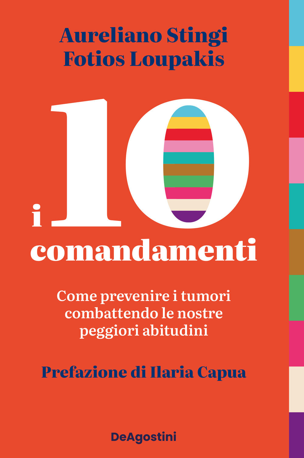 I 10 comandamenti. Come prevenire i tumori combattendo le nostre peggiori abitudini