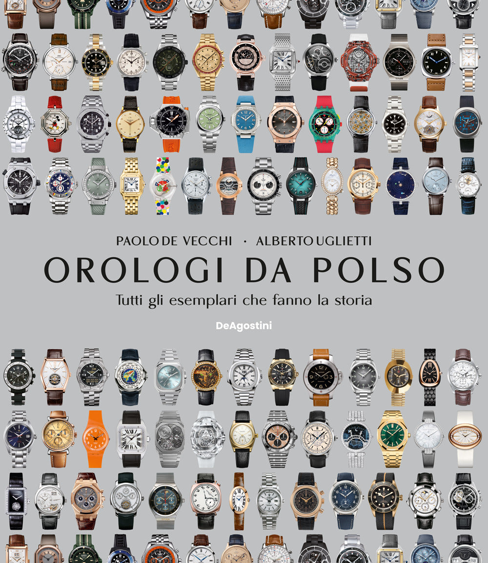 Orologi da polso. Tutti gli esemplari che fanno la storia