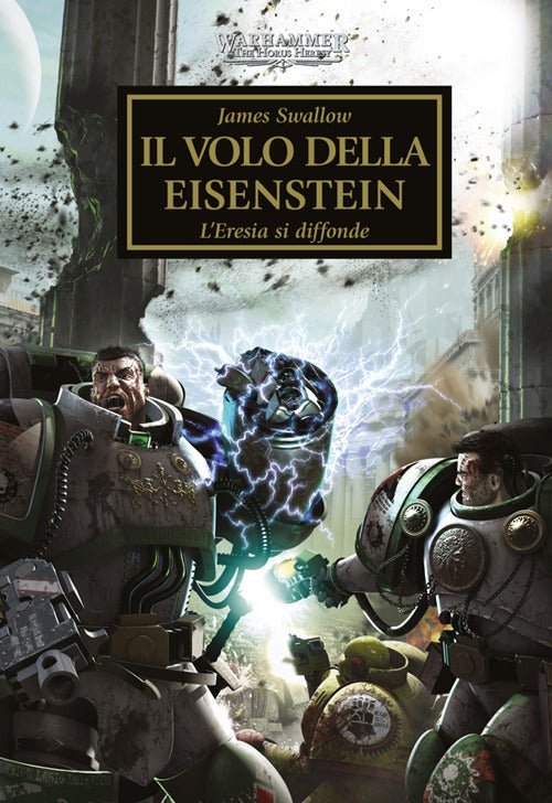 Il volo della Eisenstein. L'eresia si diffonde. The Horus heresy. Warhammer. Vol. 4