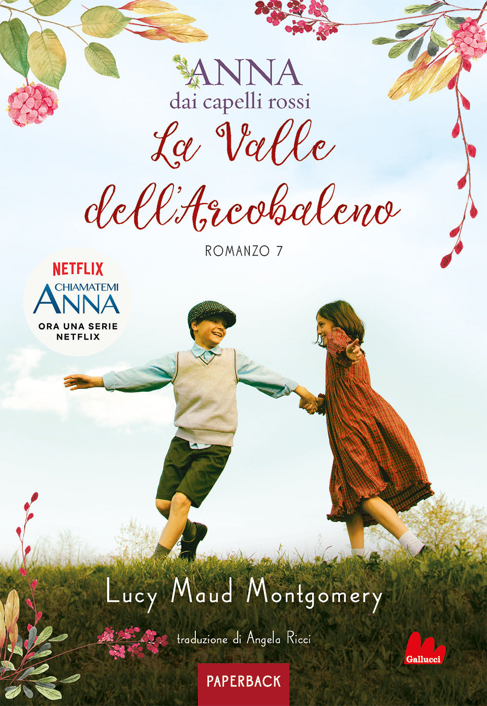 La valle dell'arcobaleno. Anna dai capelli rossi. Paperback. Vol. 7