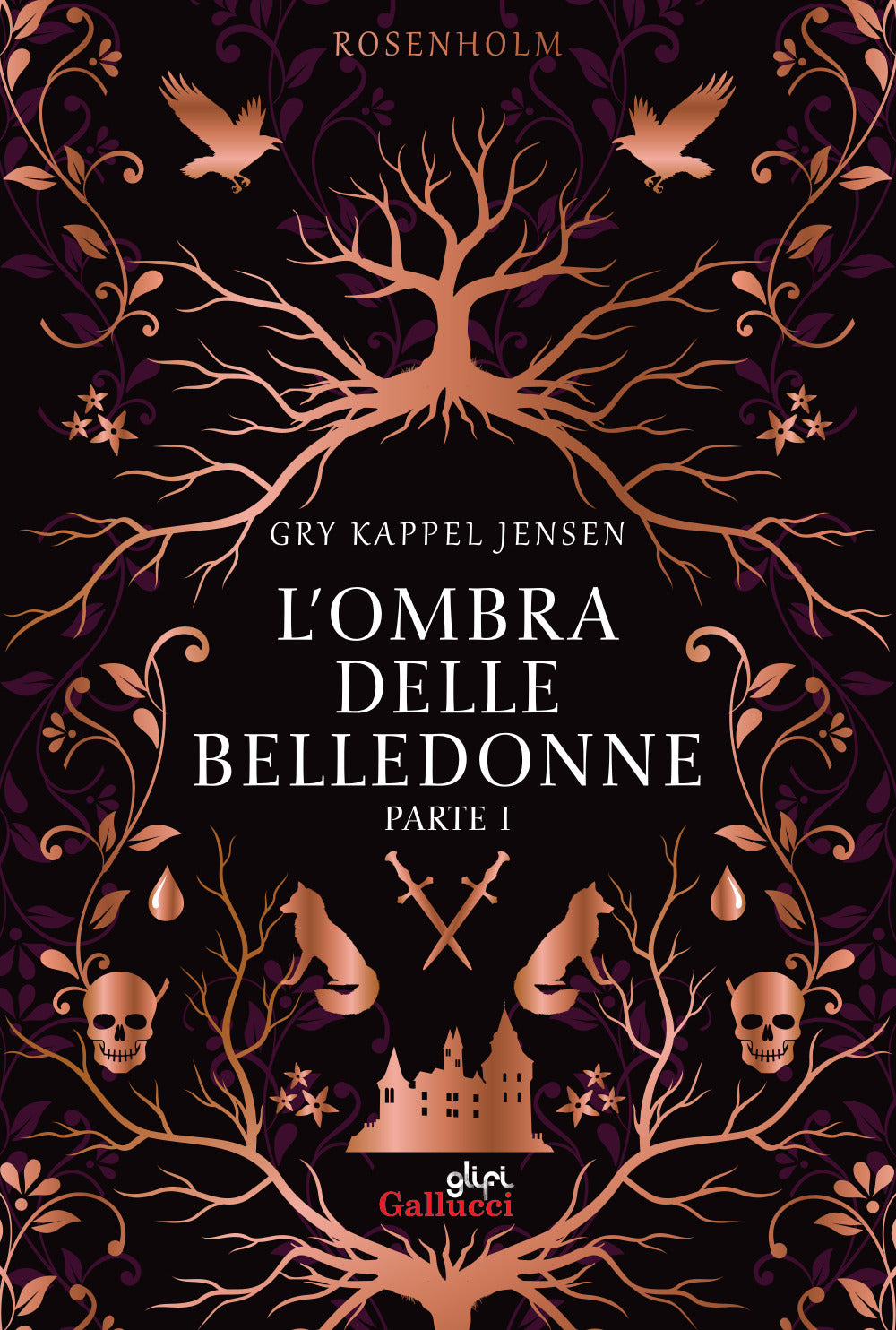 L'ombra delle belledonne. Rosenholm. Vol. 1