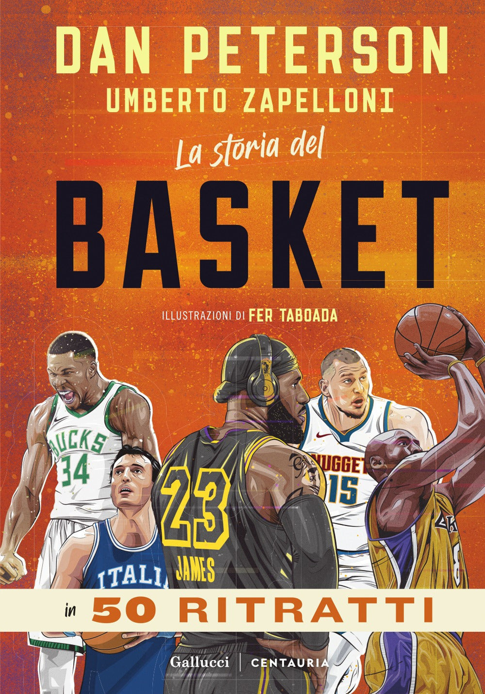 La storia del basket in 50 ritratti