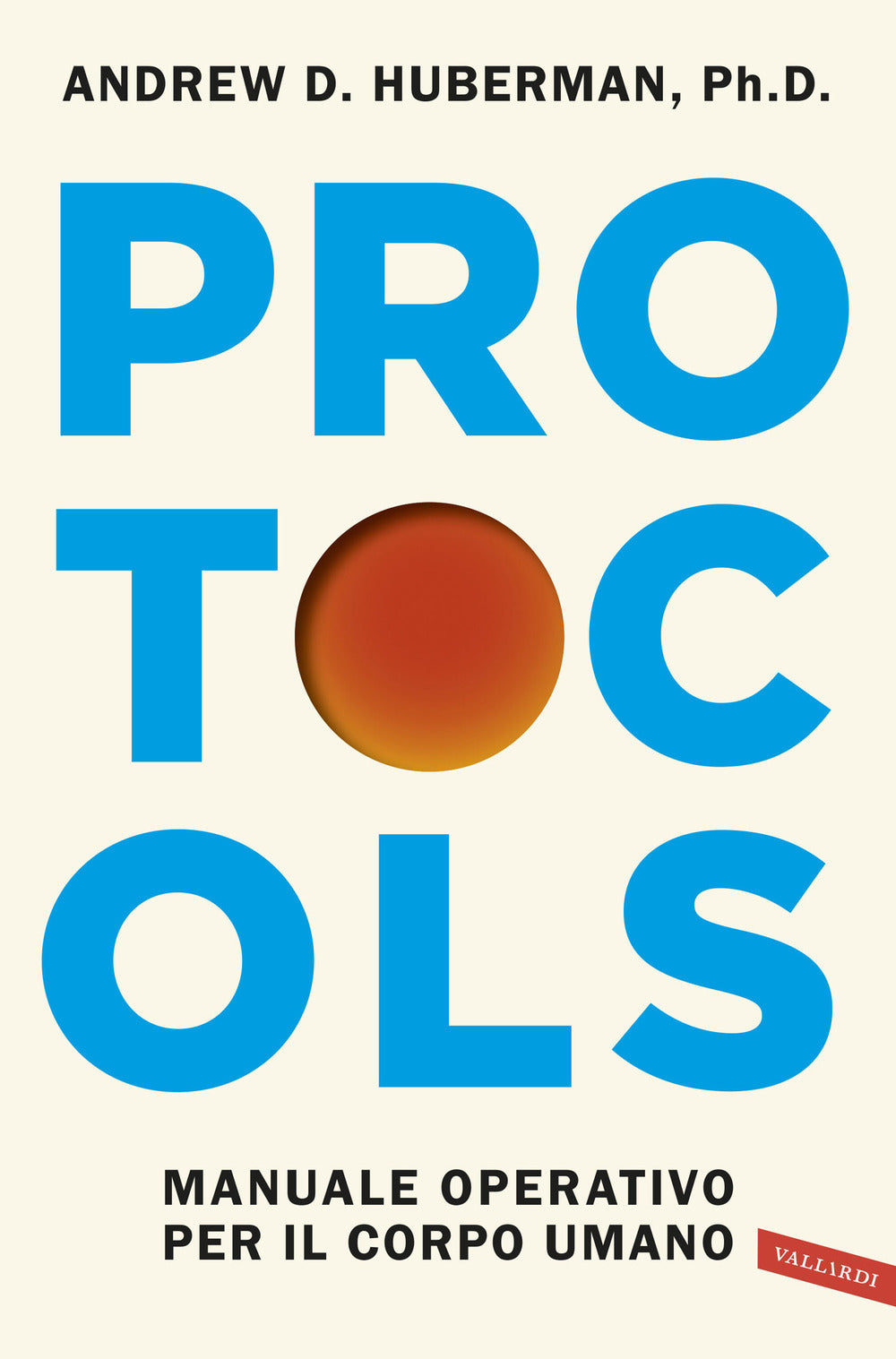 Protocols. Manuale operativo per il corpo umano