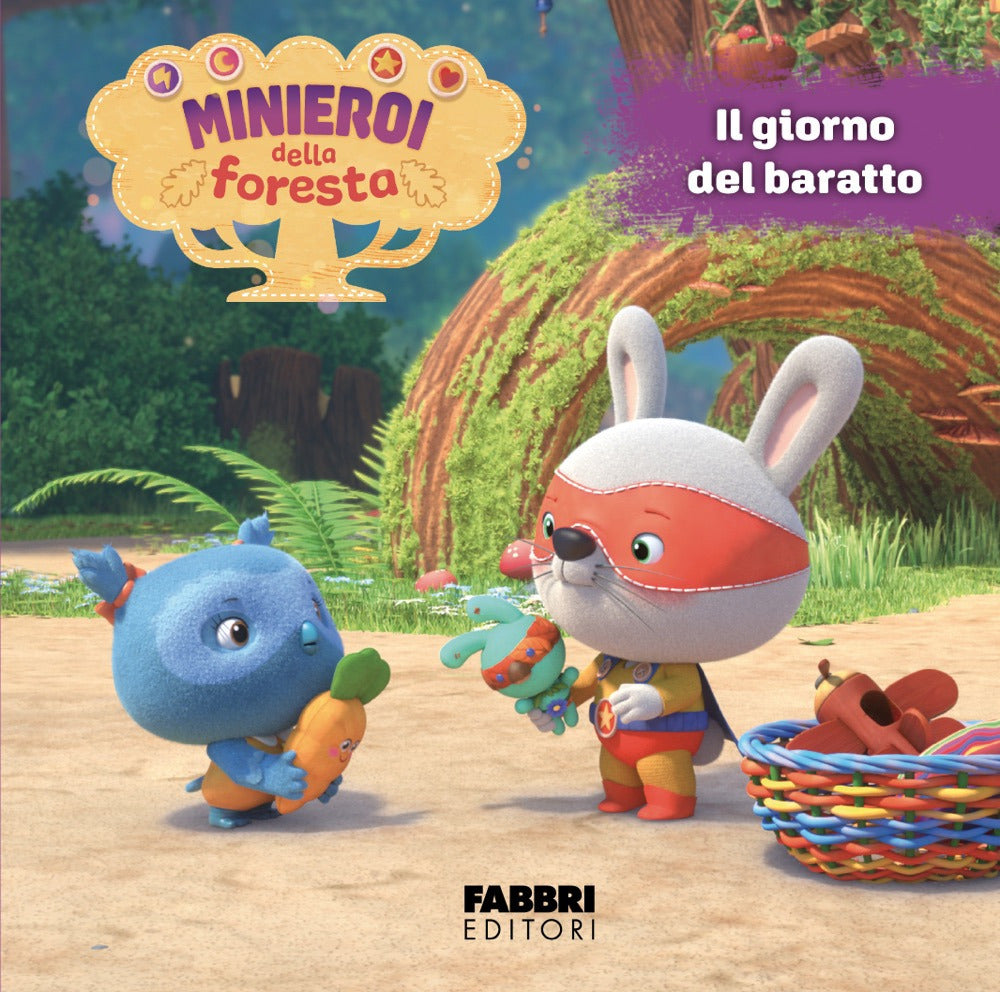 I minieroi della foresta. Vol. 2: Il giorno del baratto