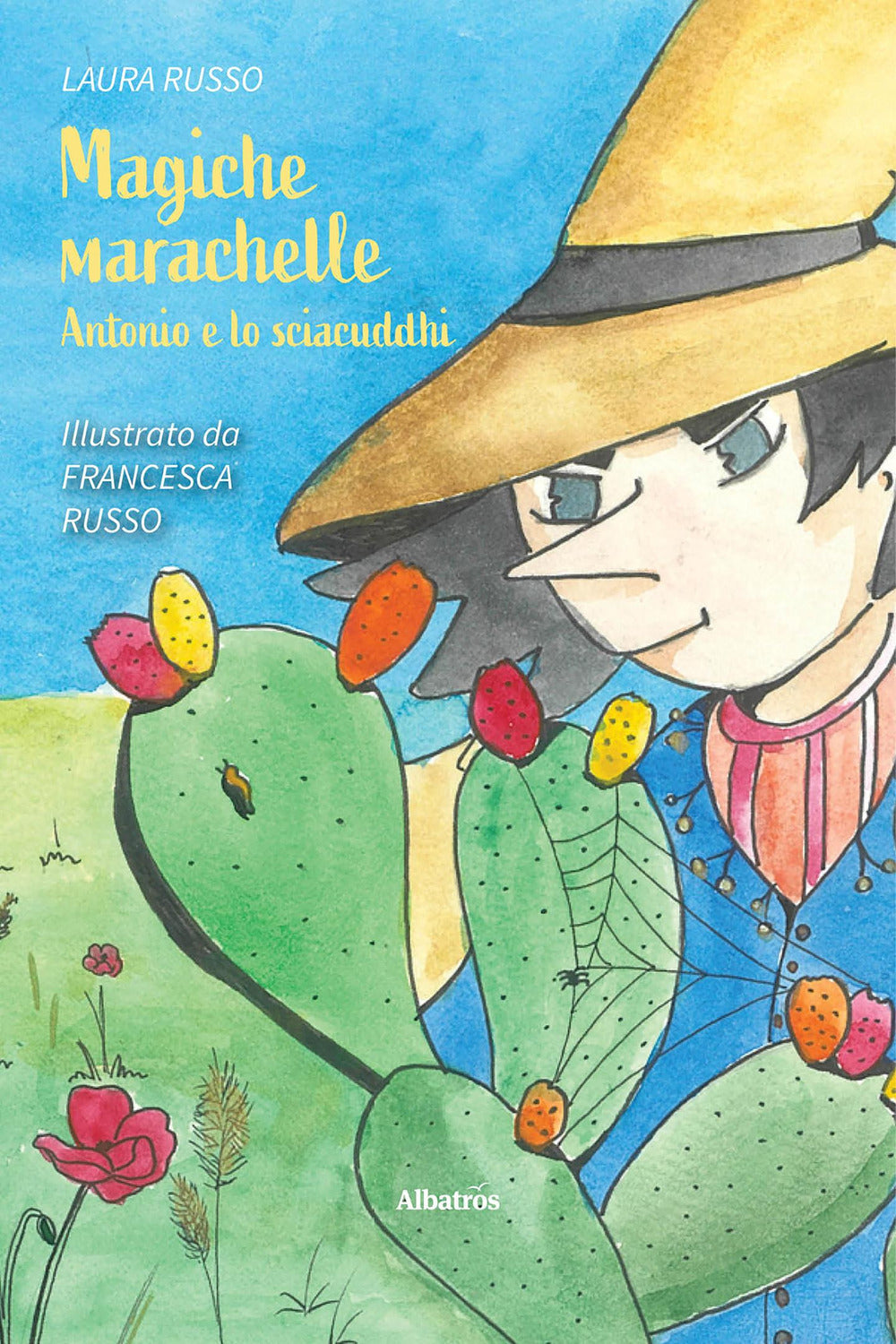 Magiche marachelle. Antonio e lo sciacuddhi