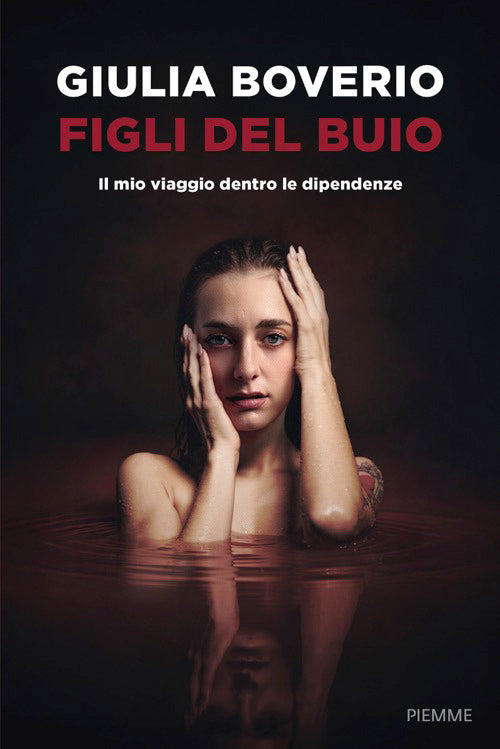 Figli del buio. Il mio viaggio dentro le dipendenze