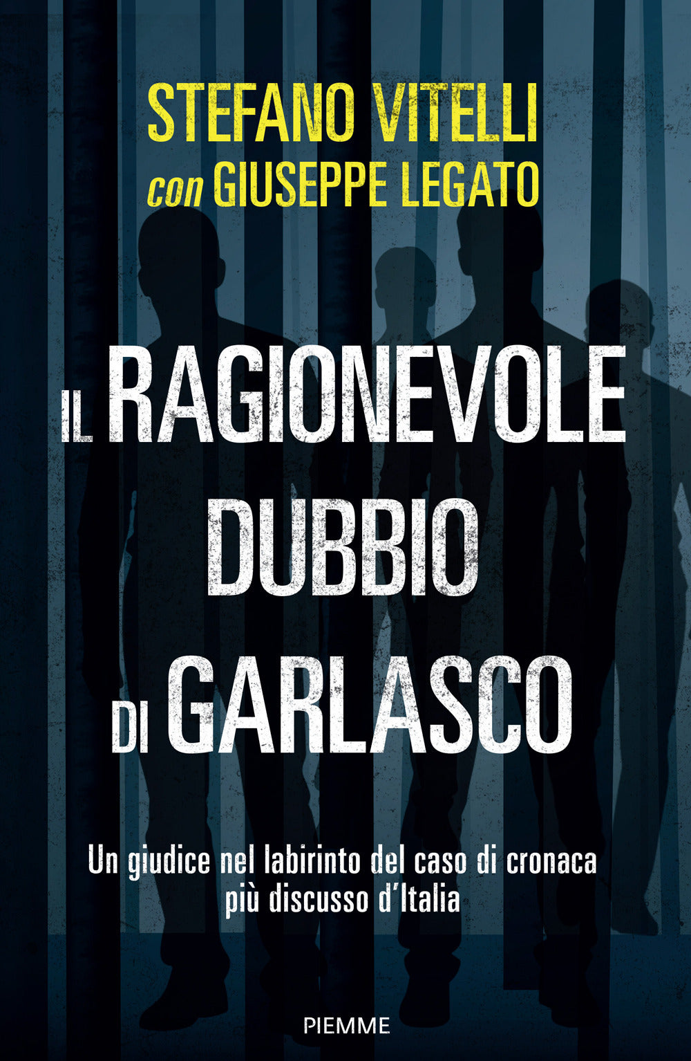 Il ragionevole dubbio di Garlasco. Un giudice nel labirinto del caso di cronaca più discusso d'Italia