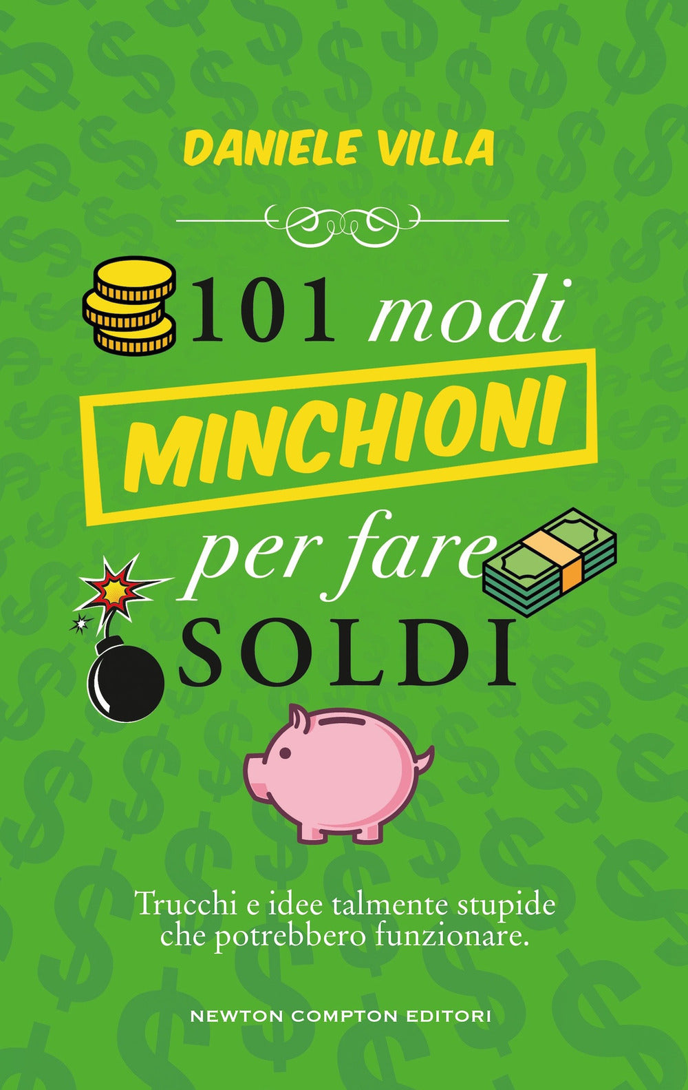 101 modi minchioni per fare soldi