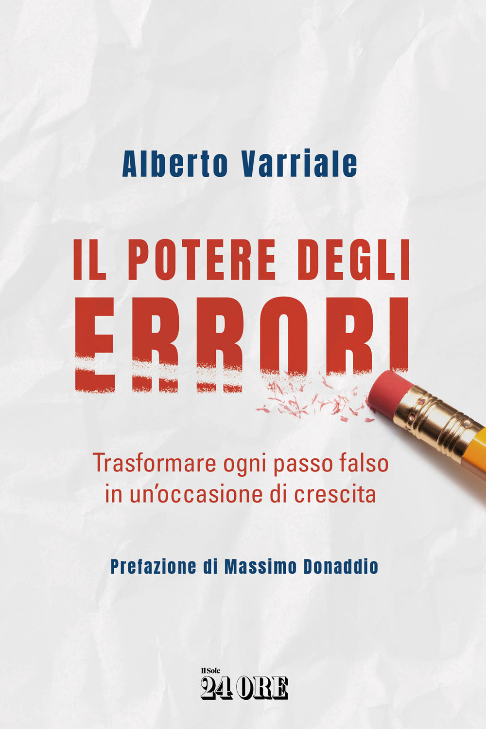 Il potere degli errori. Trasformare ogni passo falso in un'occasione di crescita