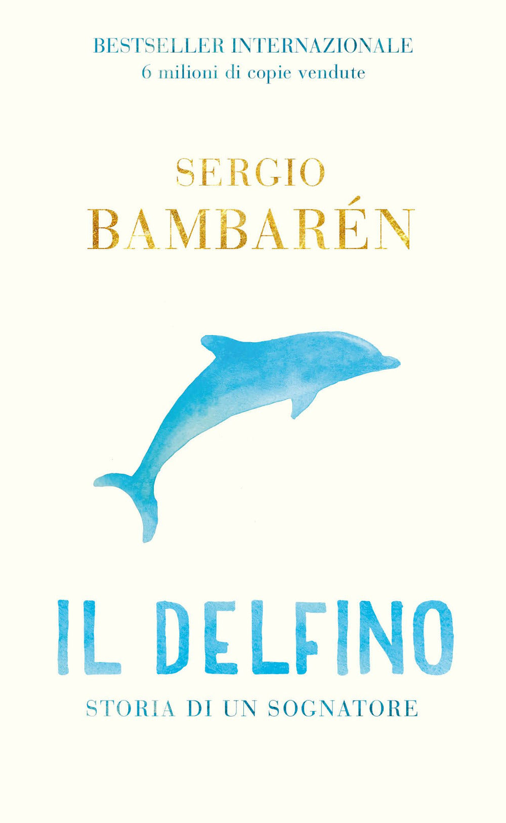 Il delfino. Storia di un sognatore