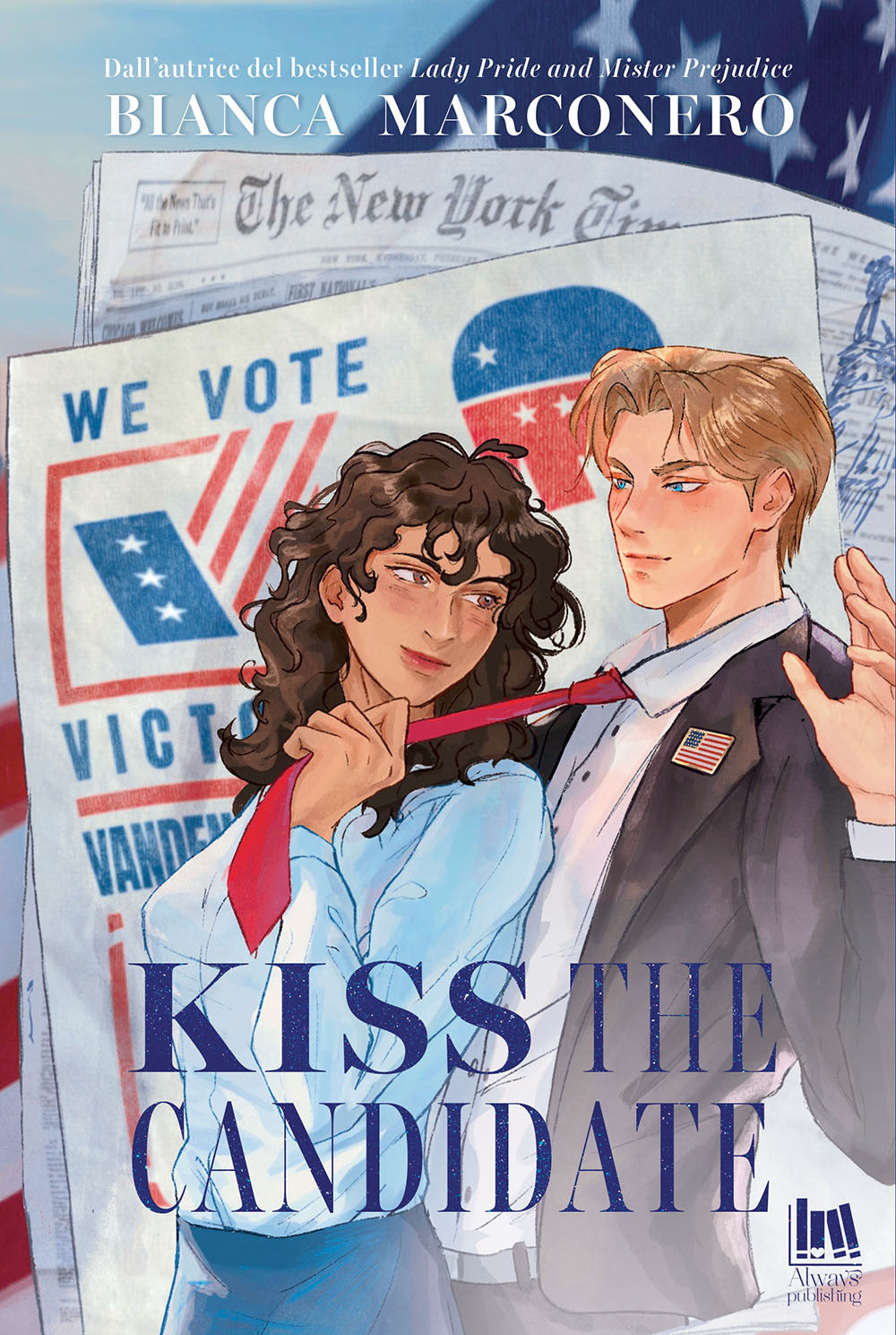 Kiss the candidate. Ediz. italiana