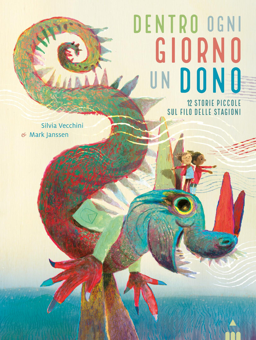 Dentro ogni giorno un dono. 12 piccole storie sul filo delle stagioni