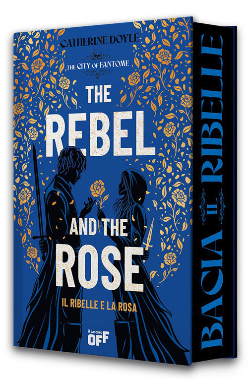 Il ribelle e la rosa. The rebel and the rose