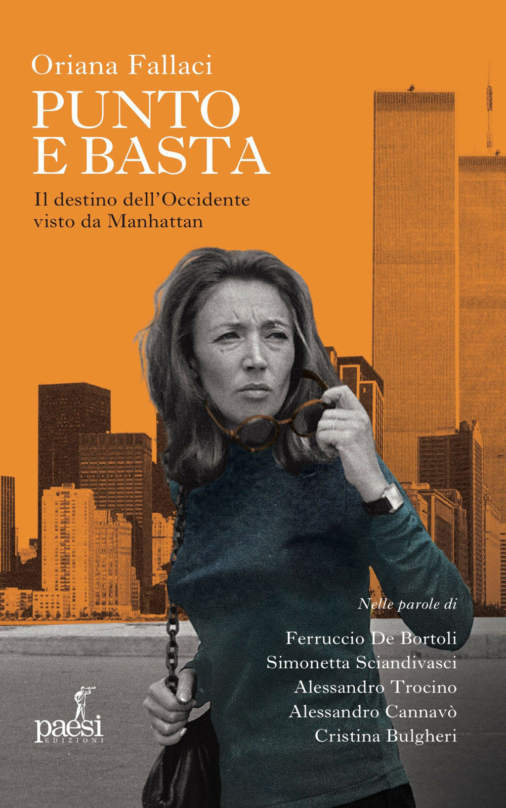 Oriana Fallaci punto e basta. Il destino dell’Occidente visto da Manhattan
