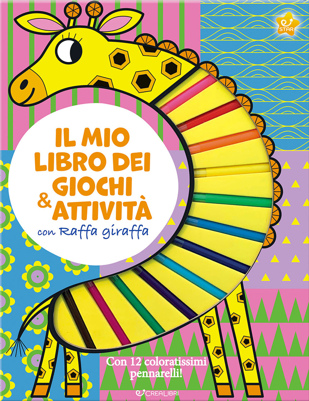 Il mio libro dei giochi & attività con Raffa giraffa. Ediz. illustrata. Con 12 pennarelli