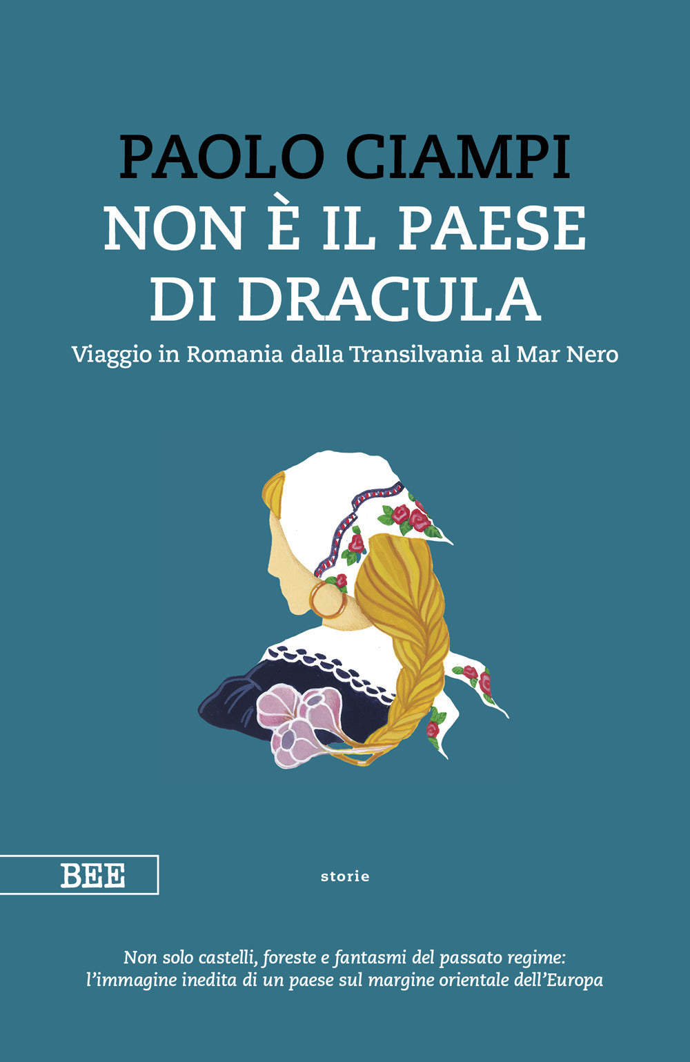 Non è il paese di Dracula. Viaggio in Romania dalla Transilvania al Mar Nero