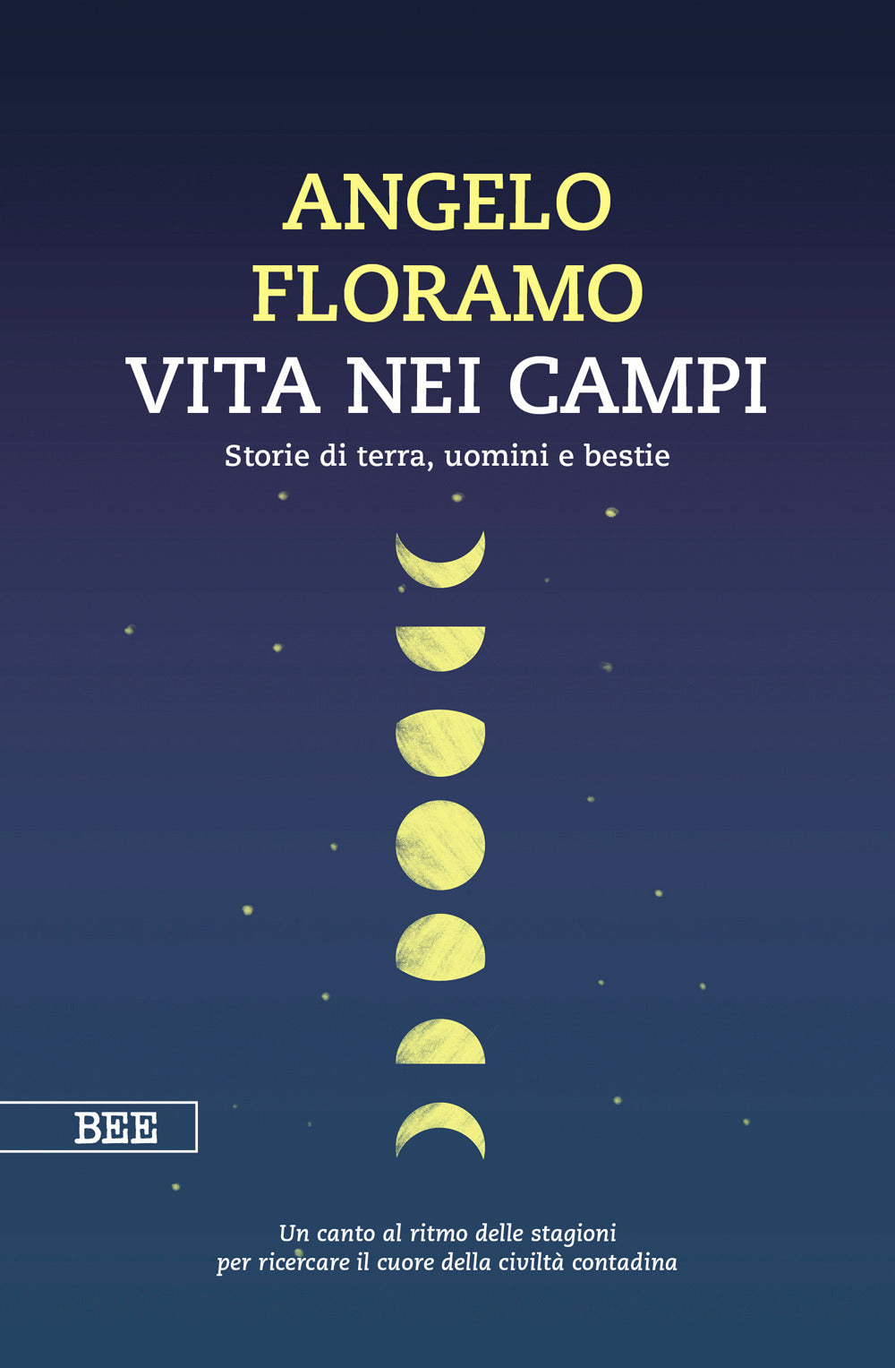 Vita nei campi. Storie di terra, uomini e bestie