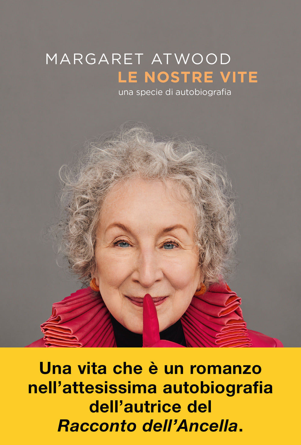 Le nostre vite. Una specie di autobiografia