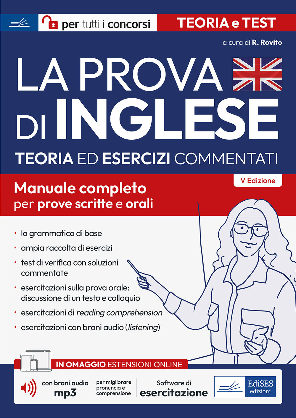 La prova di inglese per tutti i concorsi. Teoria ed esercizi commentati per tutti i concorsi. Manuale completo per prove scritte e orali