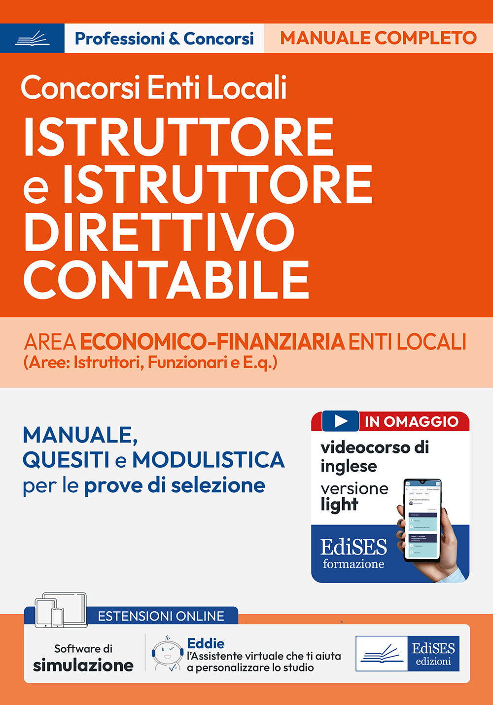 Istruttore e Istruttore direttivo contabile. Area economico-finanziaria enti locali. Teoria e test per concorsi nell'Area economico-finanziaria degli Enti Locali