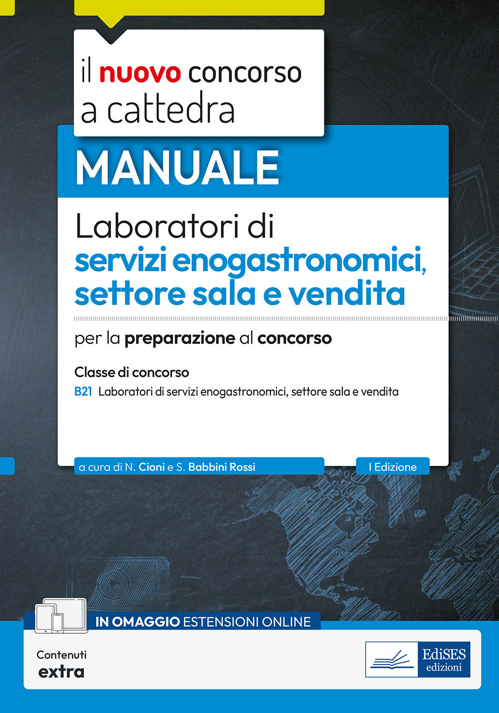 Laboratori di servizi enogastronomici, settore sala e vendita. Manuale per la preparazione al concorso a cattedra classe B21. Con contenuti extra