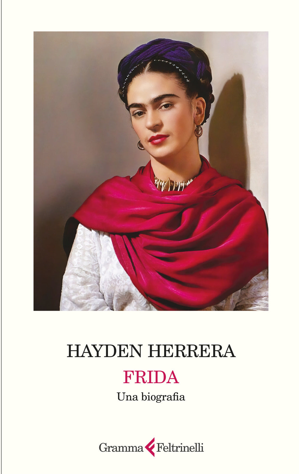 Frida. Una biografia