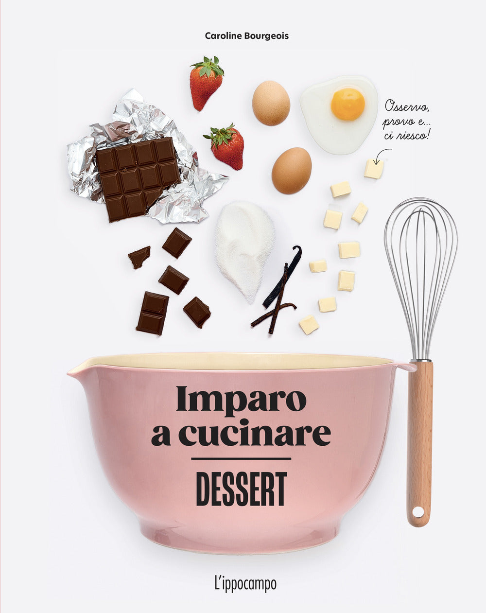 Dessert. Imparo a cucinare