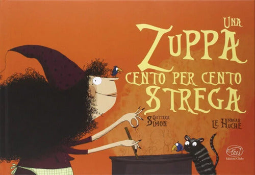 Una zuppa cento per cento strega