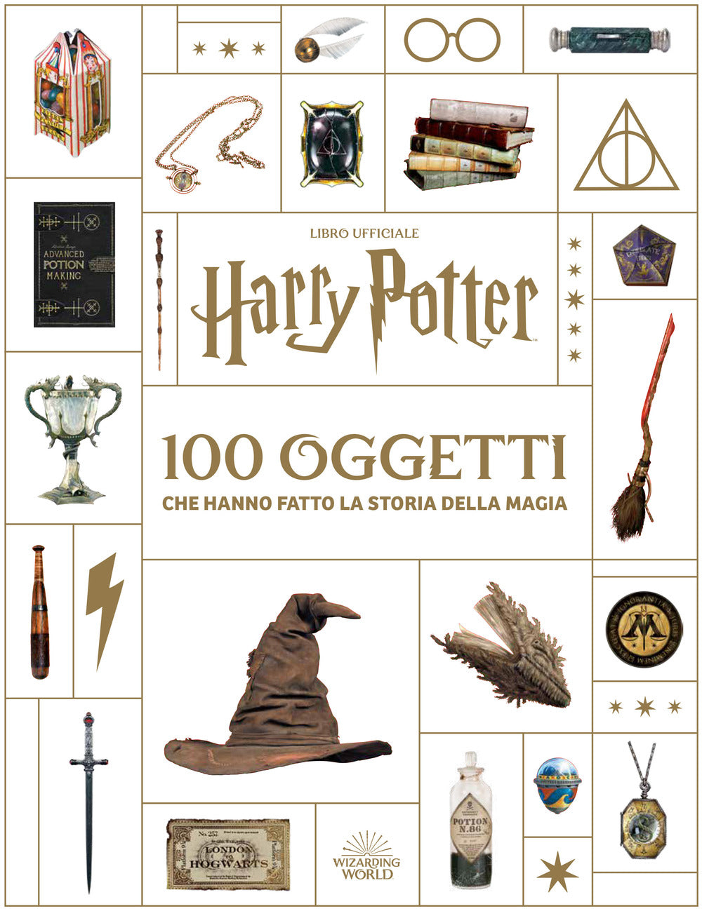 Harry Potter. 100 oggetti che hanno fatto la storia della magia