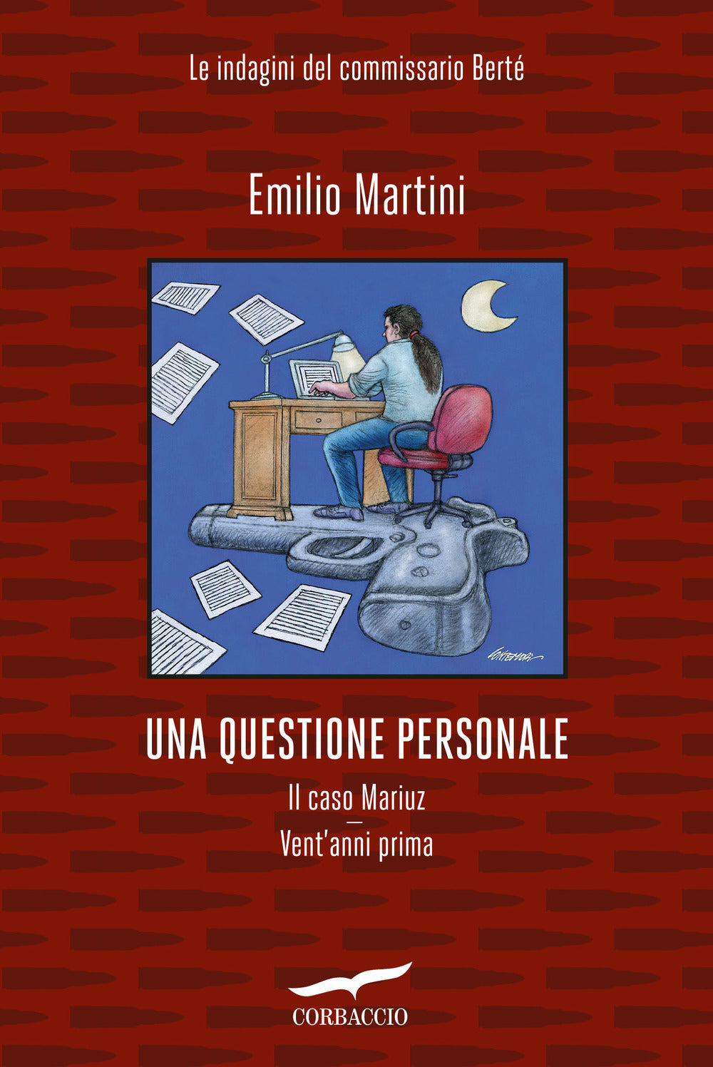 Una questione personale. Le indagini del commissario Bertè: Il caso Mariuz-Vent'anni prima