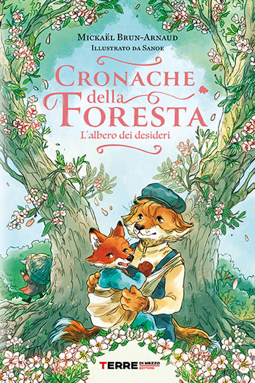 Cronache della foresta. L'albero dei desideri
