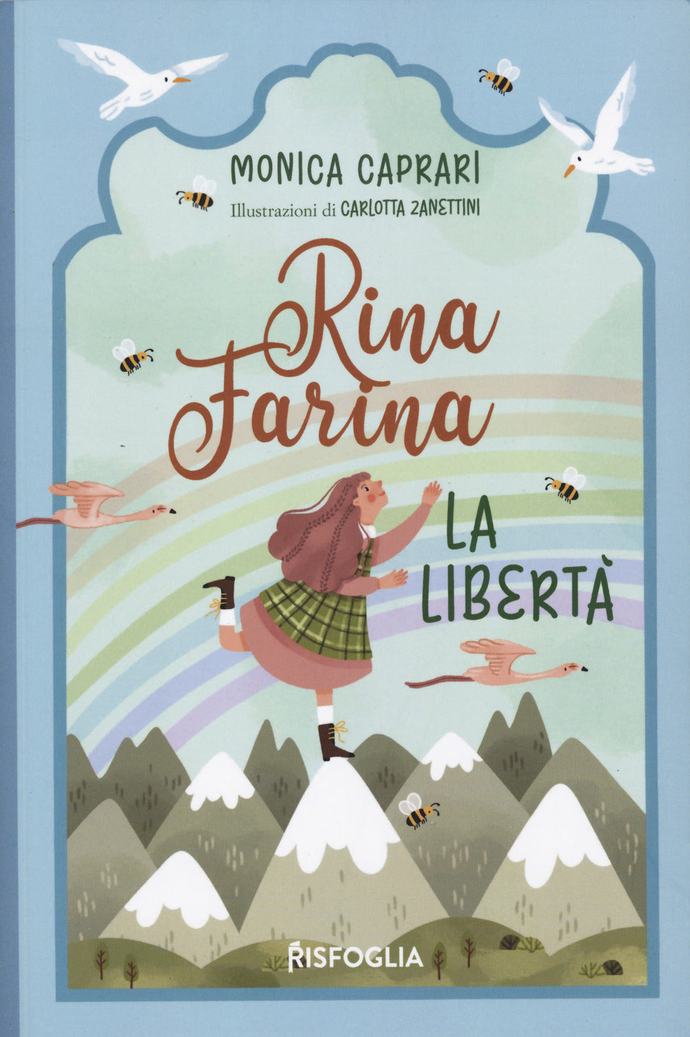 La libertà. Rina Farina. Ediz. illustrata