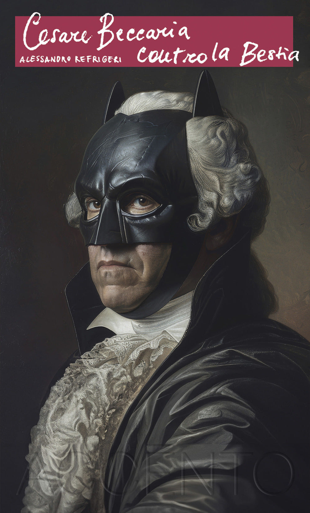 Cesare Beccaria contro la Bestia: libro di Alessandro Refrigeri ...