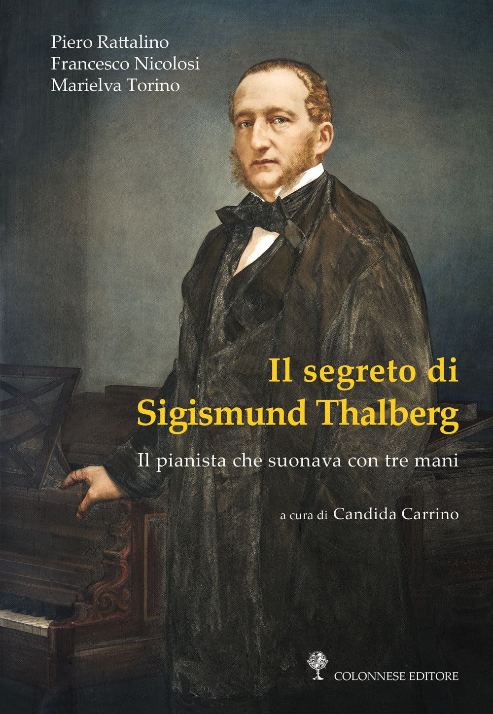 Il segreto di Sigismund Thalberg. Il pianista che suonava con tre mani