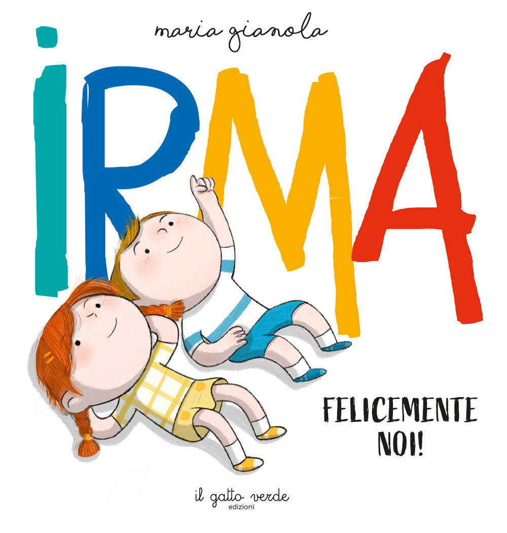 Irma. Felicemente noi