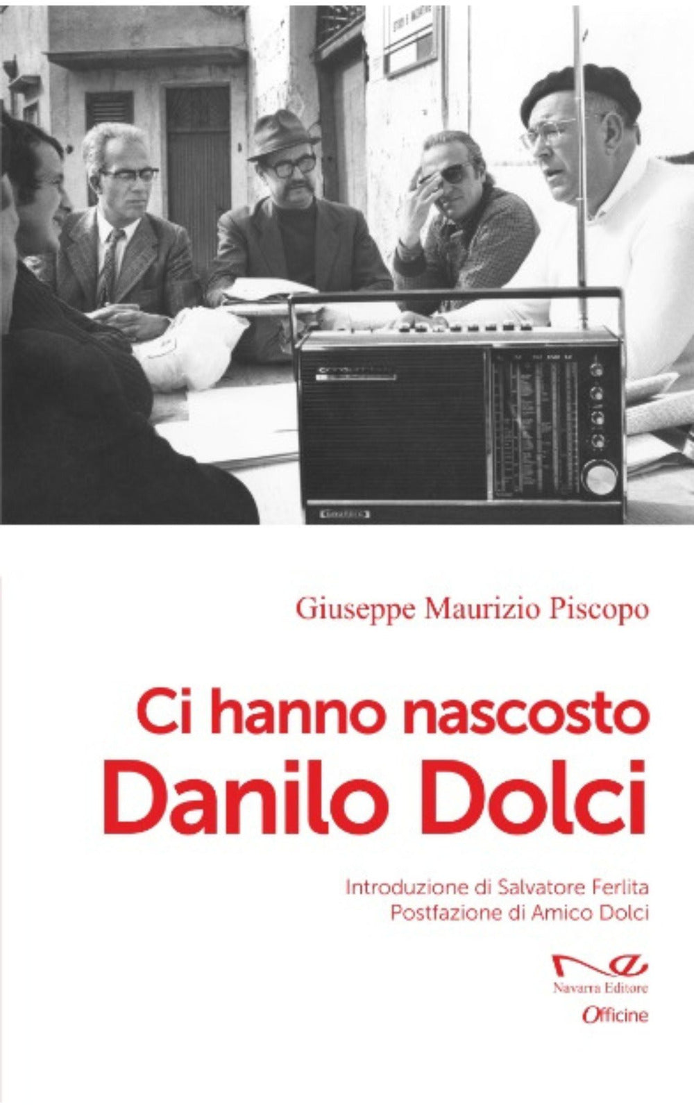 Ci hanno nascosto Danilo Dolci