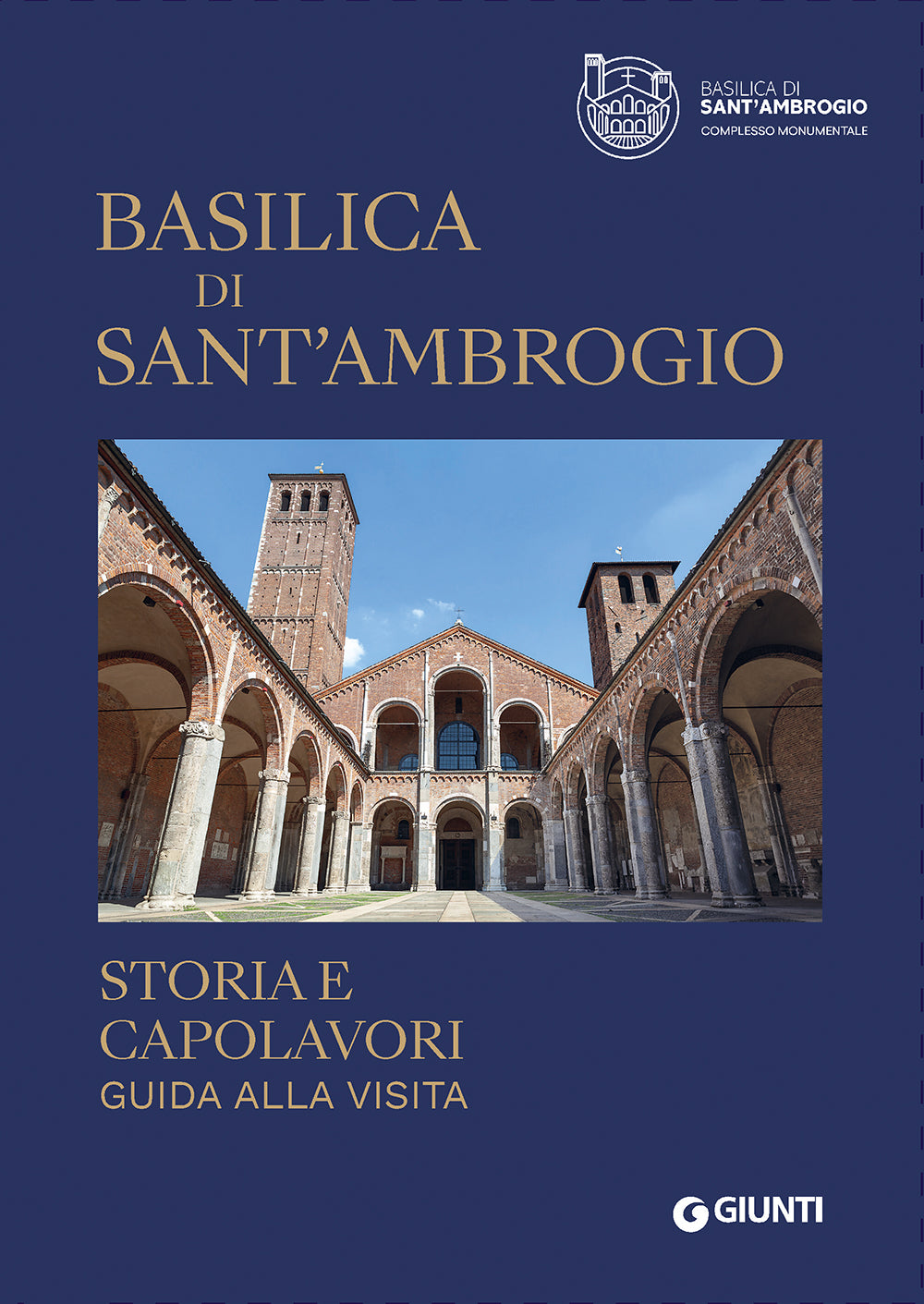 Basilica di Sant'Ambrogio. Storia e capolavori