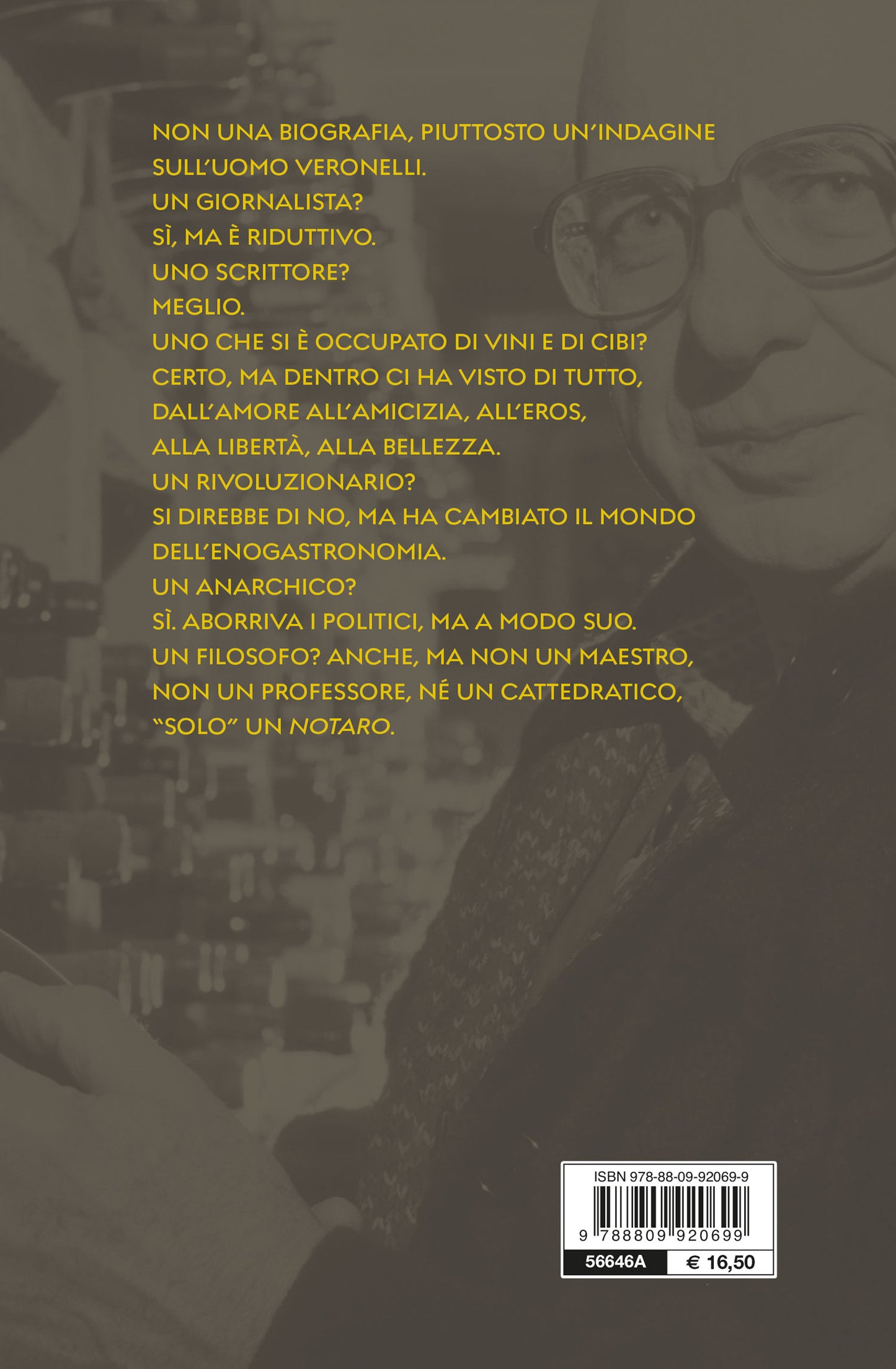 Luigi Veronelli. La vita è troppo corta per bere vini cattivi