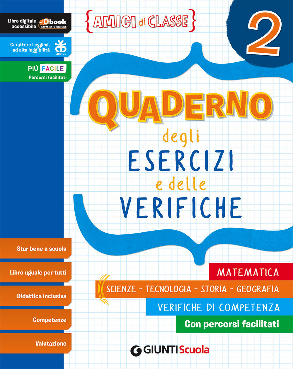 Amici di classe 2 - Quaderno degli esercizi e delle verifiche. Matematica, Scienze, Tecnologia, Storia, Geografia - Verifiche di competenza - Con percorsi facilitati