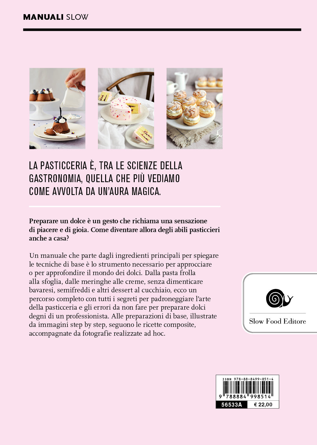 Il mondo della pasticceria. tecniche e ricette per dolci perfetti