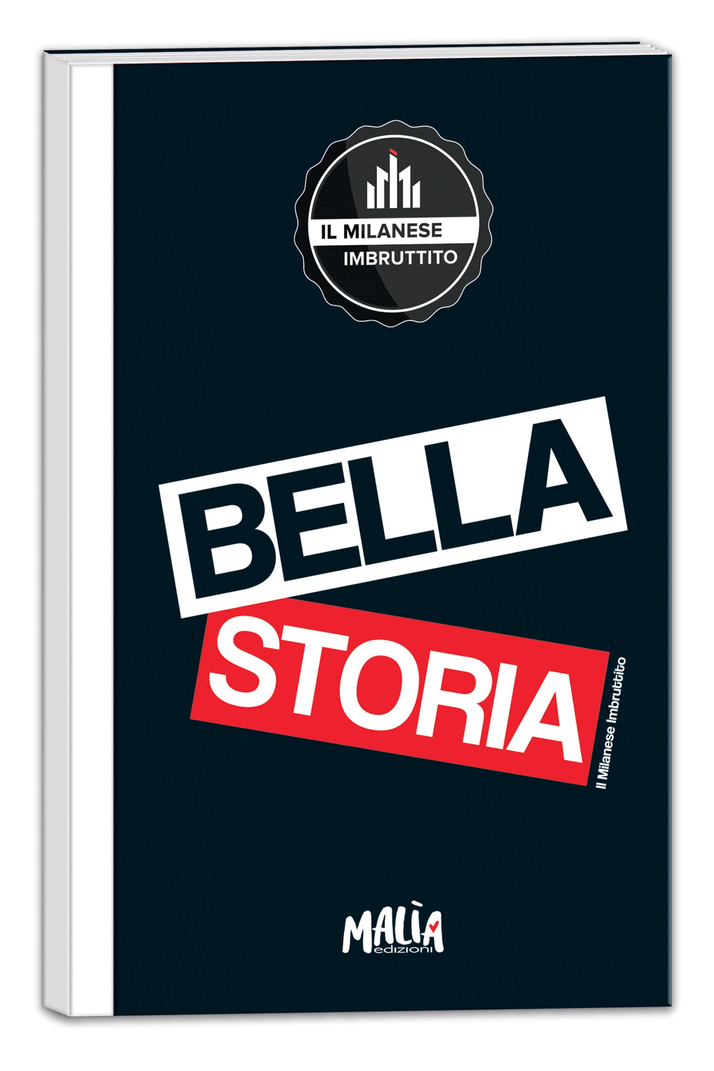 Il Milanese Imbruttito. Notebook. Bella storia