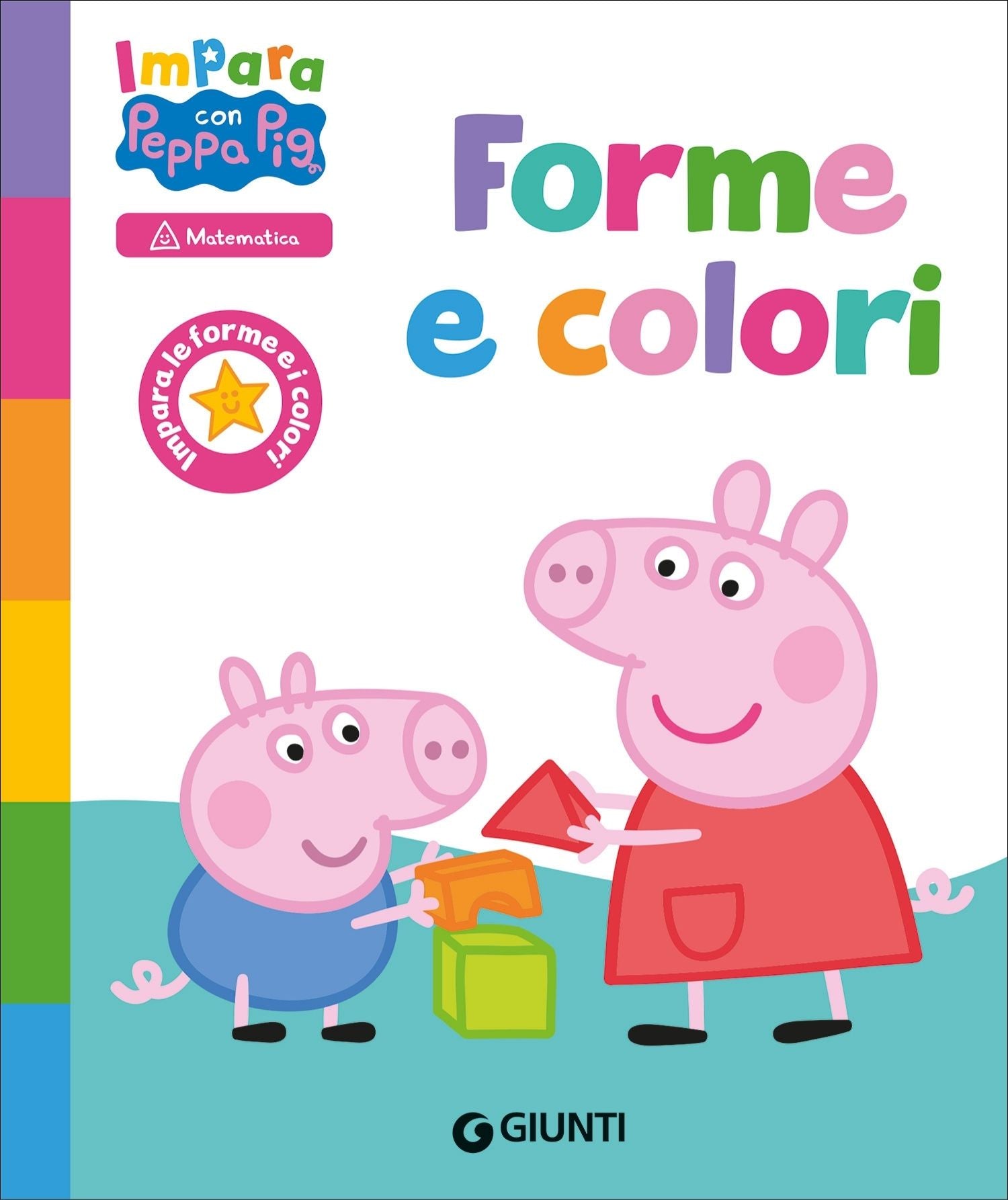 Peppa. Forme e colori. Impara con peppa