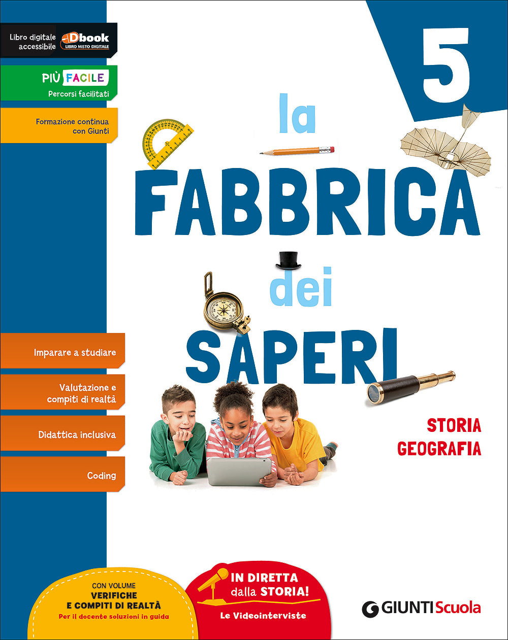 La Fabbrica dei Saperi 5 - Sussidiario Area antropologica. Storia - Geografia