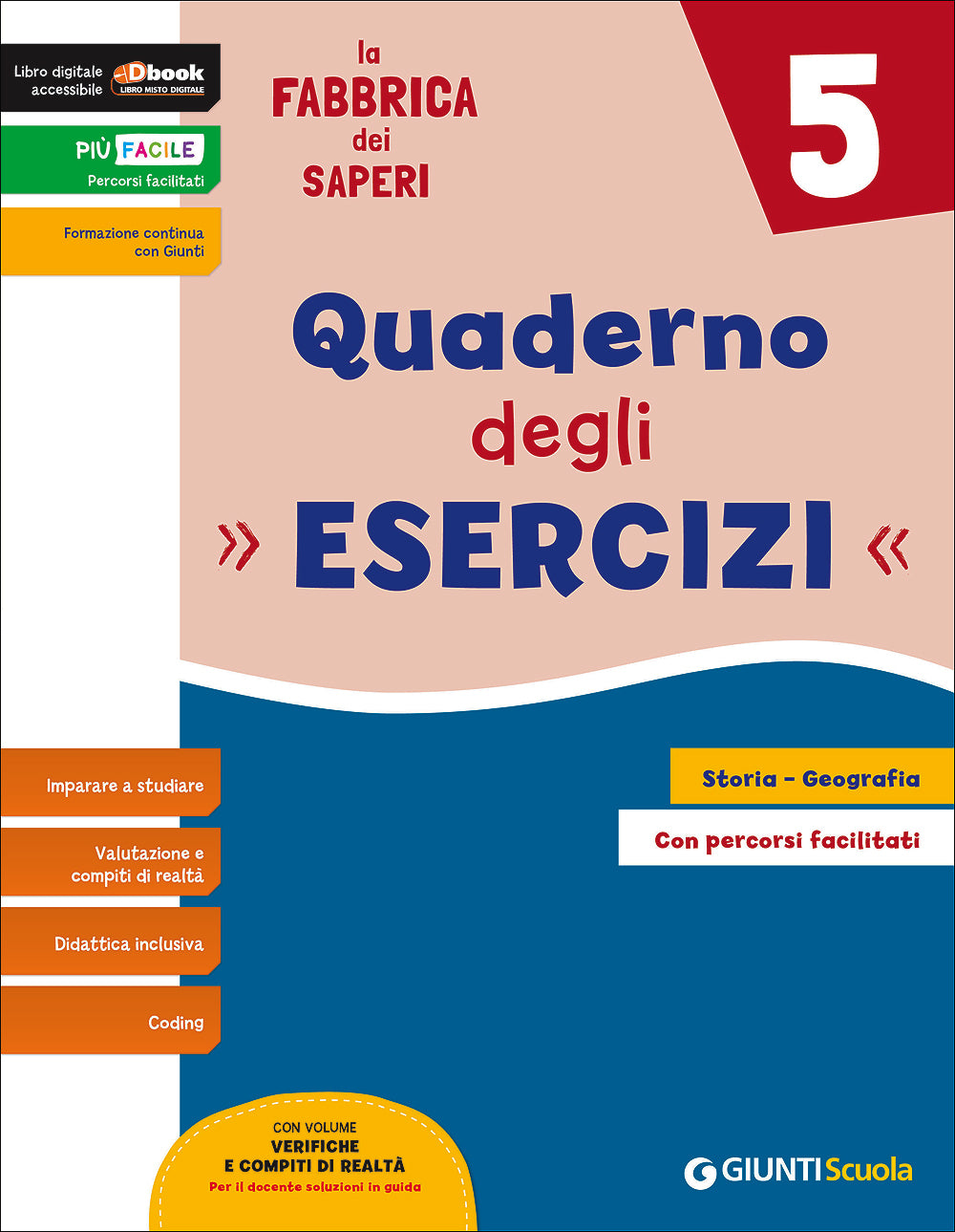 La Fabbrica dei Saperi 5 - Quaderno degli esercizi area antropologica. Storia - Geografia